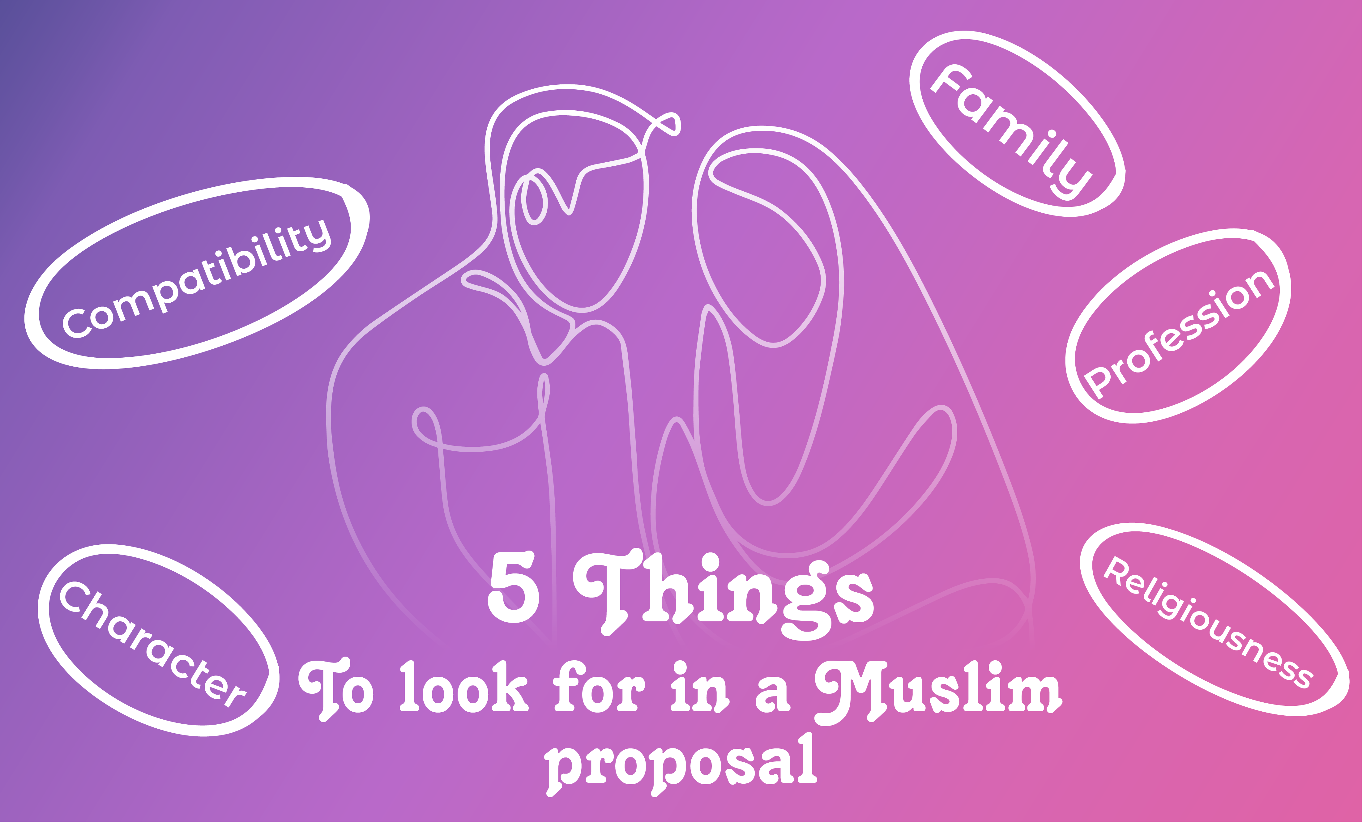 5 things to look for in a Muslim proposal for a successful marriage in an Islamic way