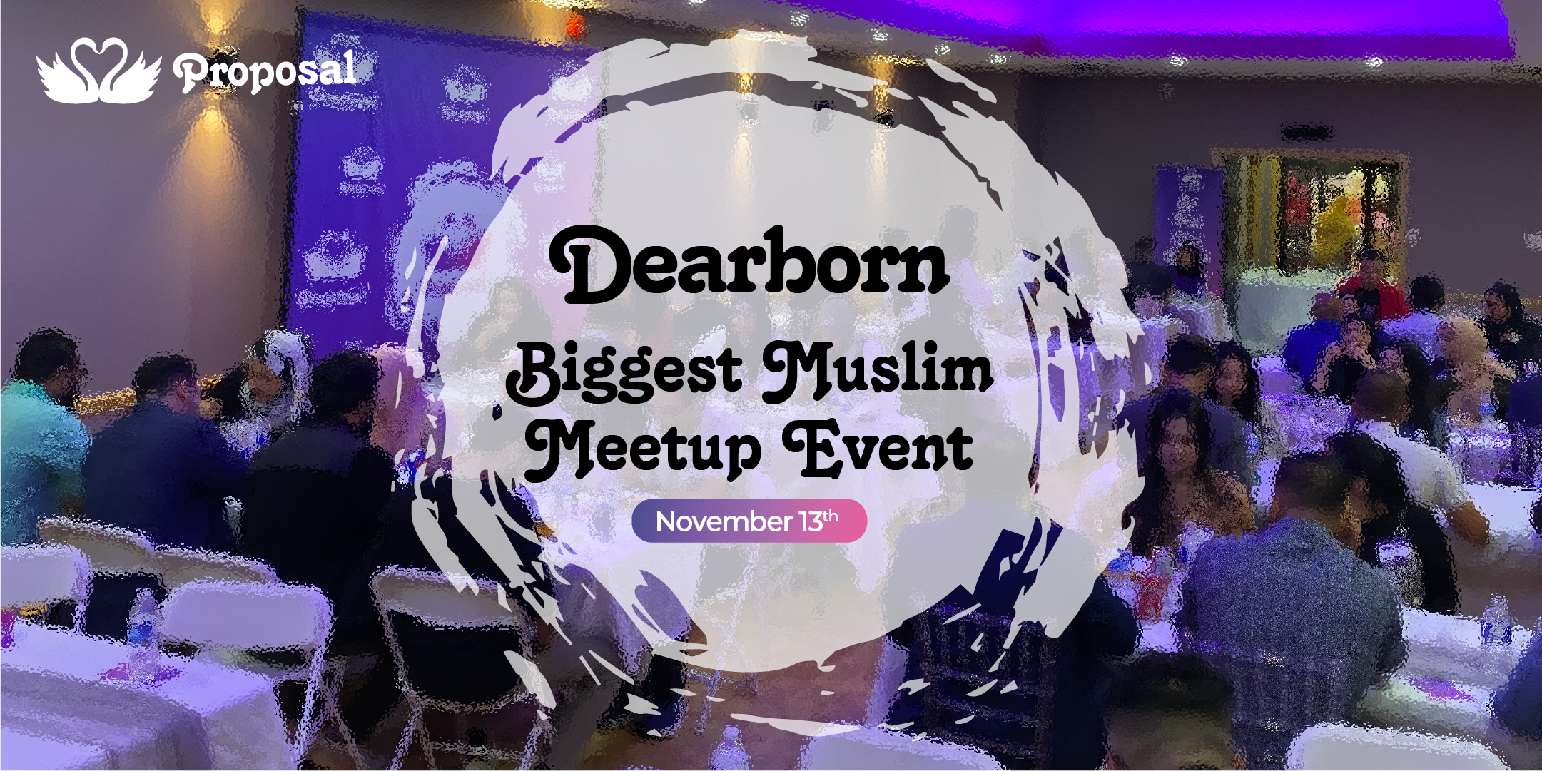 Proposal Muslim Singles Event Dearborn